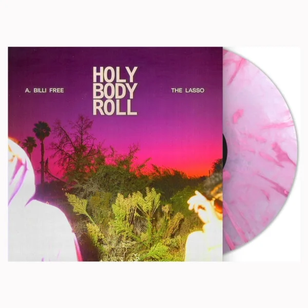 A. Billi Free & The Lasso LP – Holy Body Roll