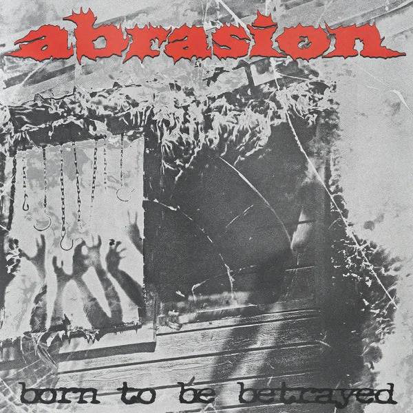 Abrasion LP – Born To Be Betrayed