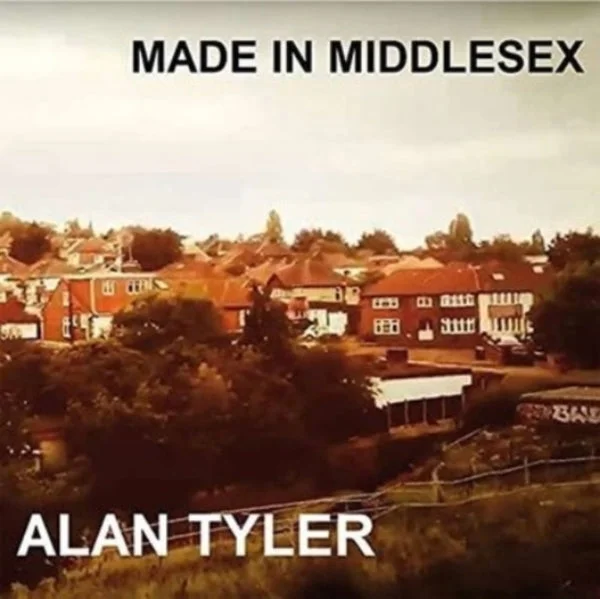 Alan Tyler CD – Made In Middlesex (Limited)