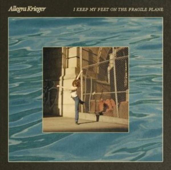 Allegra Krieger LP – I Keep My Feet On The Fragile