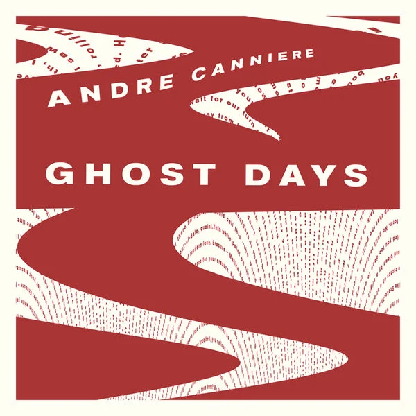 Andre Canniere LP – Ghost Days