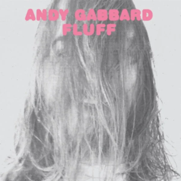 Andy Gabbard LP – Fluff