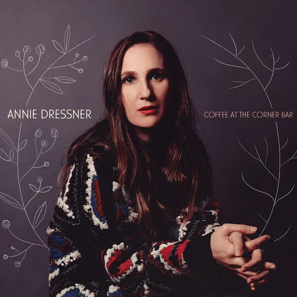 Annie Dressner LP – Coffee At The Corner Bar