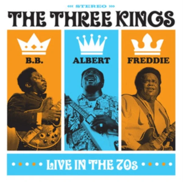 B.B. King / Albert King / Freddie King CD – The Three Kings Live In The 70S