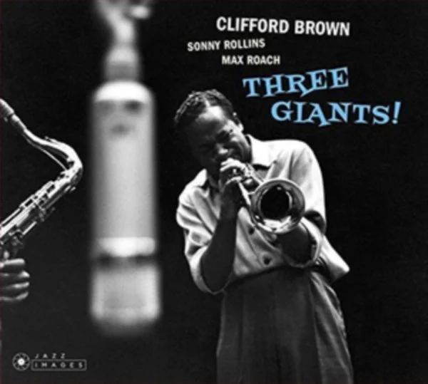 Clifford Brown & Sonny Rollins & Max Roach CD – Three Giants! / Clifford Brown And Max Roach At Basin Street