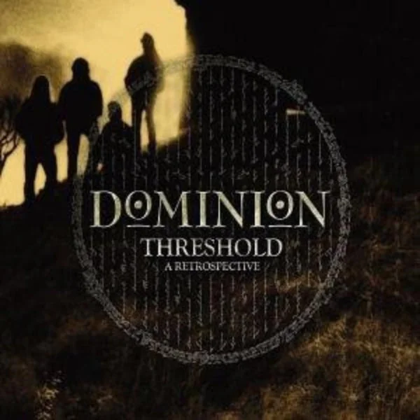 Dominion CD – Threshold: A Retrospective