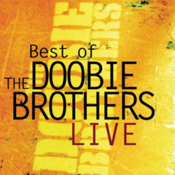 Doobie Brothers CD – Best Of Live