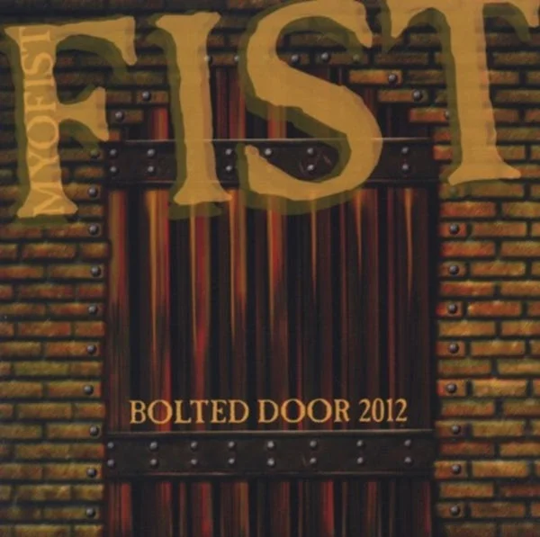 Fist CD – Bolted Door 2012