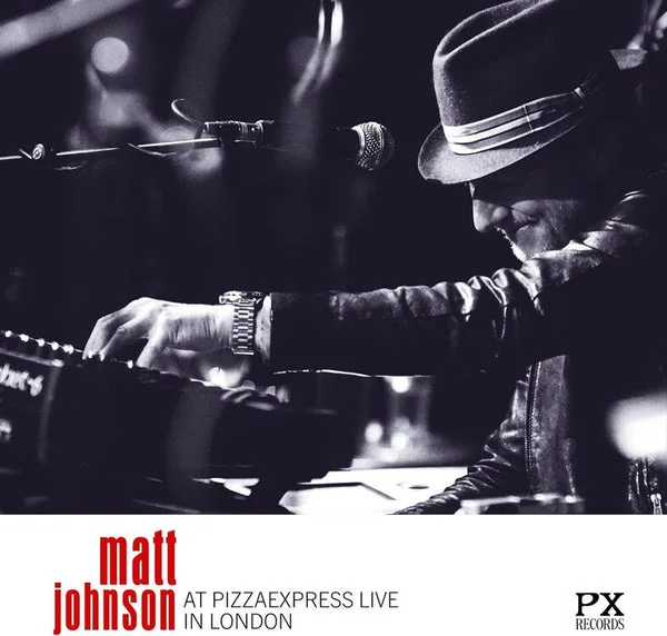 Matt Johnson LP – At Pizzaexpress Live