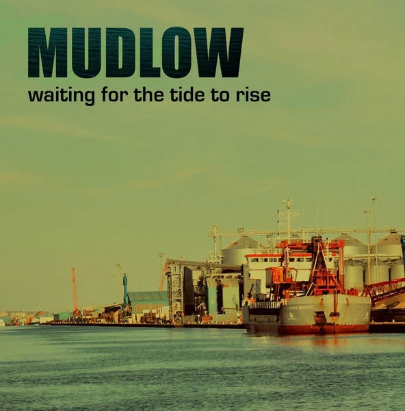 Mudlow LP – Waiting For The Tide To Rise