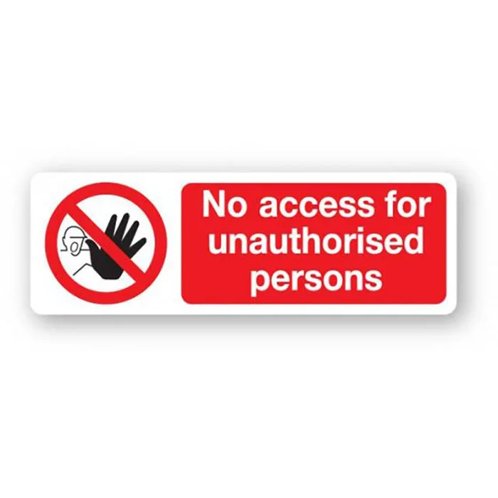 No access for unauthorised persons Sign