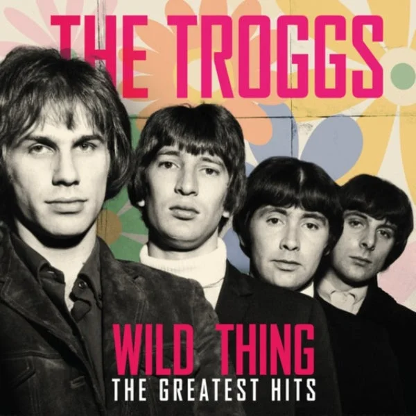 Troggs LP – Wild Thing – The Greatest Hits
