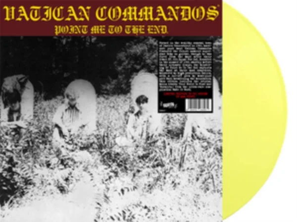 Vatican Commandos LP Vinyl Record – Point Me To The End 12 Inch (+ Bonus Tracks) (Yellow Vinyl)